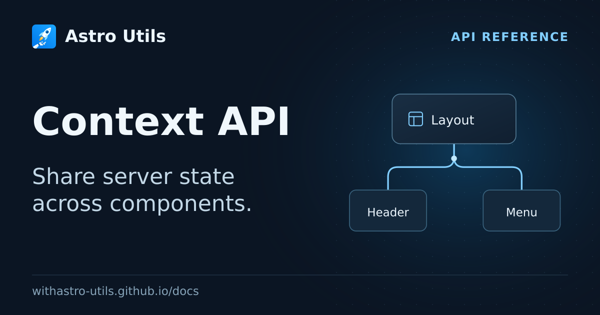 Context API | Astro Utils